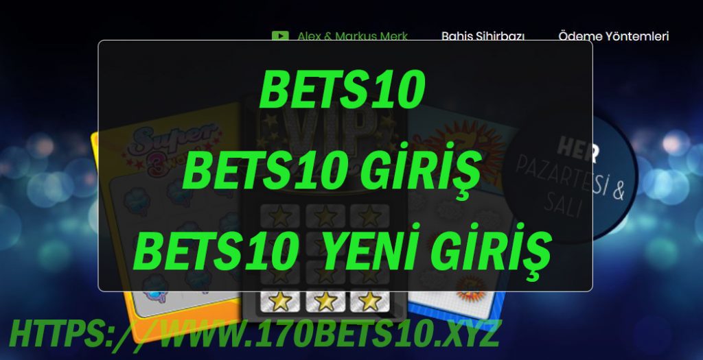 Bets10 - Bets10 Giriş - Bets10 Yeni Giriş